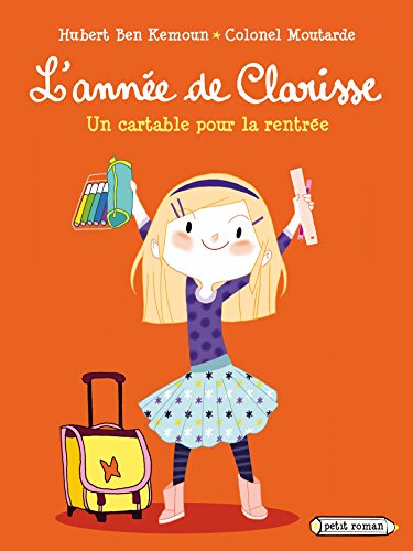 ANNE DE CLARISSE (L') : UN CARTABLE POUR LA RENTREE