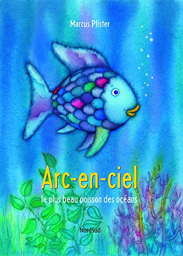 ARC-EN-CIEL LE PLUS BEAU POISSON DES OCEANS