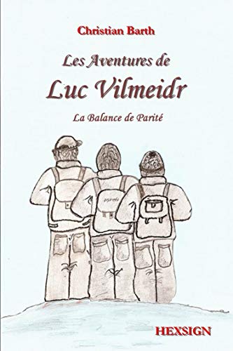 AVENTURES DE LUC VILMEIDR (LES) TOME 1 : LA BALANCE DE LA PARITE