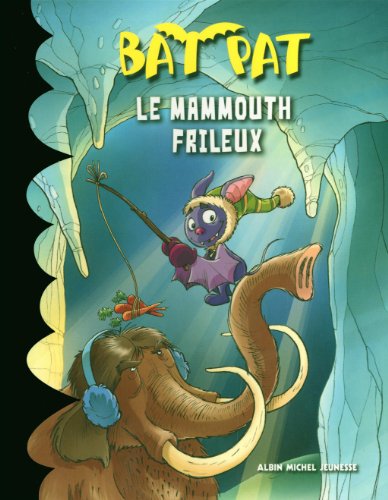 BAT PAT N°5 : LE MAMMOUTH FRILEUX