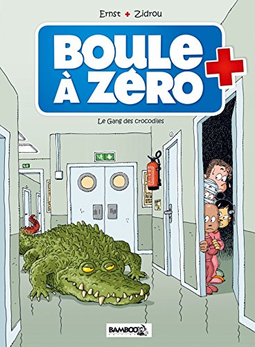 BOULE A ZERO N°02 : LE GANG DES CROCODILES