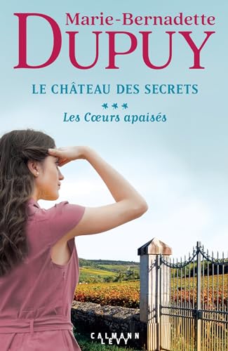 CHATEAU DES SECRETS (LE) TOME 03 : LES COEURS APAISES