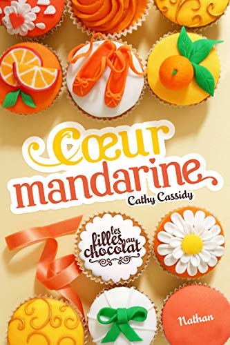 COEUR MANDARINE : TOME 03