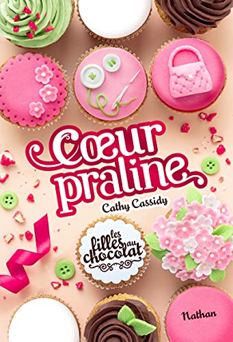 COEUR PRALINE : TOME 07