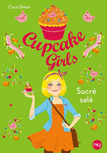 CUPCAKE GIRLS TOME 03 : SUCRE SALE
