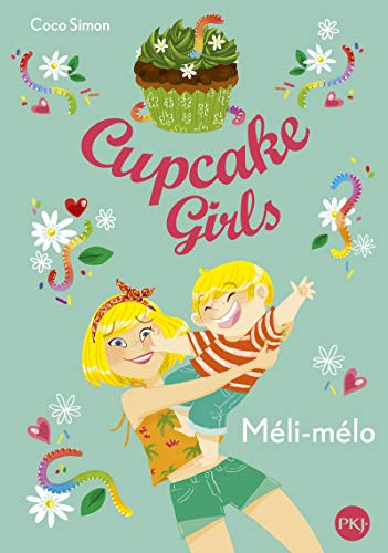 CUPCAKE GIRLS TOME 07 : MELI-MELO