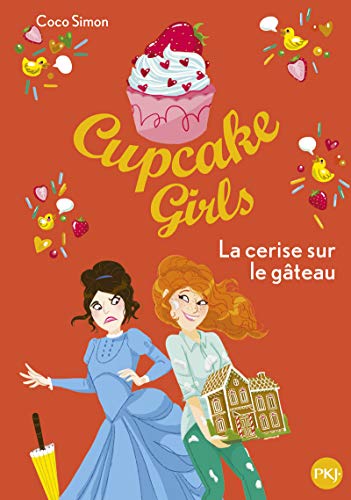 CUPCAKE GIRLS TOME 12 : LA CERISE SUR LE GATEAU