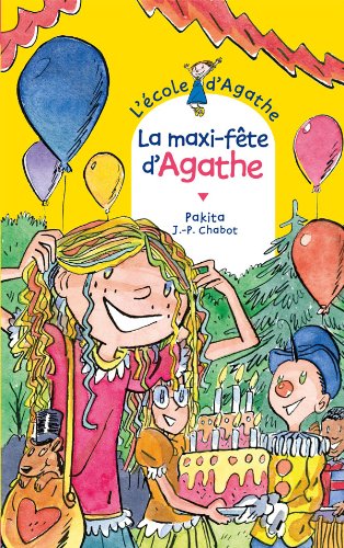 ECOLE D'AGATHE (L') : LA MAXI-FETE D'AGATHE