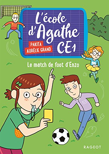ECOLE D'AGATHE (L') : LE MATCH DE FOOT D'ENZO