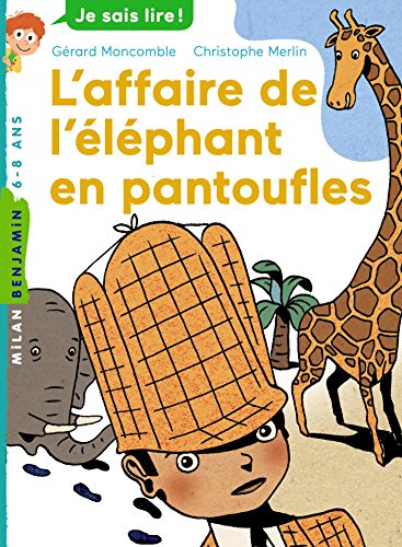 ENQUETES FABULEUSES DE FELIX FILE-FILOU (LES) TOME 02 : L'AFFAIRE DE L'ELEPHANT EN PANTOUFLE