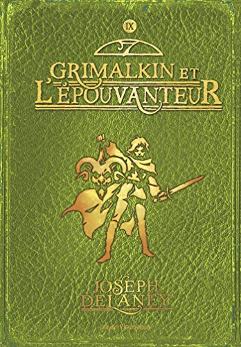 GRIMALKIN ET L'EPOUVANTEUR (LA) : TOME 09