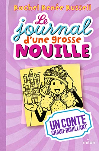 JOURNAL D'UNE GROSSE NOUILLE (LE) TOME 08 : UN CONTE CHAUD-BOUILLANT