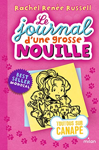 JOURNAL D'UNE GROSSE NOUILLE (LE) TOME 10 : TOUTOUS SUR CANAPE