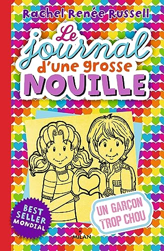 JOURNAL D'UNE GROSSE NOUILLE (LE) TOME 12 : UN GARÇON TROP CHOU