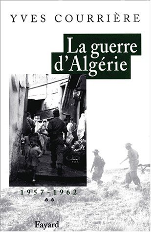 LA GUERRE D'ALGERIE 1957-1962