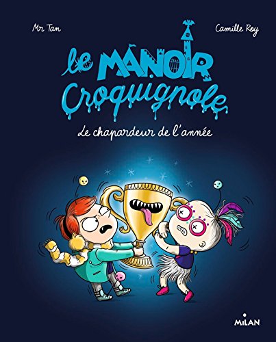 MANOIR CROQUIGNOLE (LE) TOME 06 : LE CHAPARDEUR DE L'ANNEE