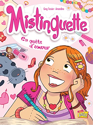 MISTINGUETTE N°01 : MISTINGUETTE EN QUETE D'AMOUR