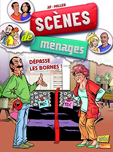 SCENES DE MENAGES N°06 : DEPASSE LES BORNES