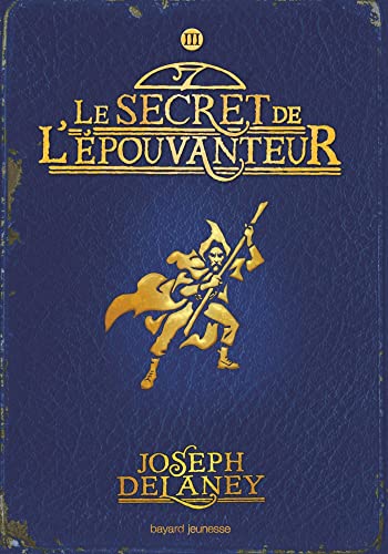 SECRET DE L'EPOUVANTEUR (LE) : TOME 03