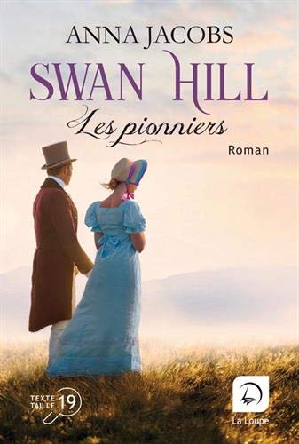 SWAN HILL TOME 01 : LES PIONNIERS