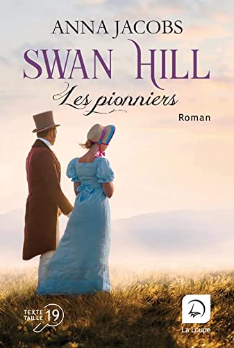 SWAN HILL TOME 02 : LES PIONNIERS