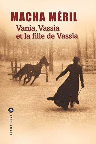 VANIA, VASSIA ET LA FILLE DE VASSIA : TOME 1