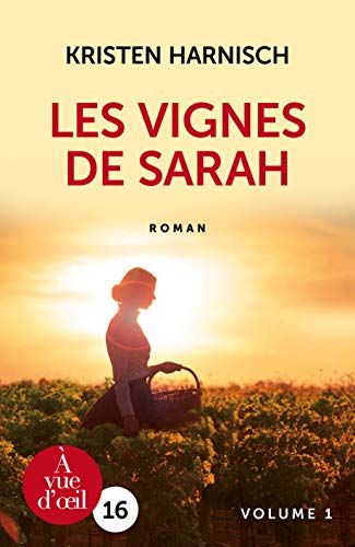 VIGNES DE SARAH (LES) : TOME 1